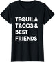 Tequila Tacos & Best Friends Funny Cinco De Mayo