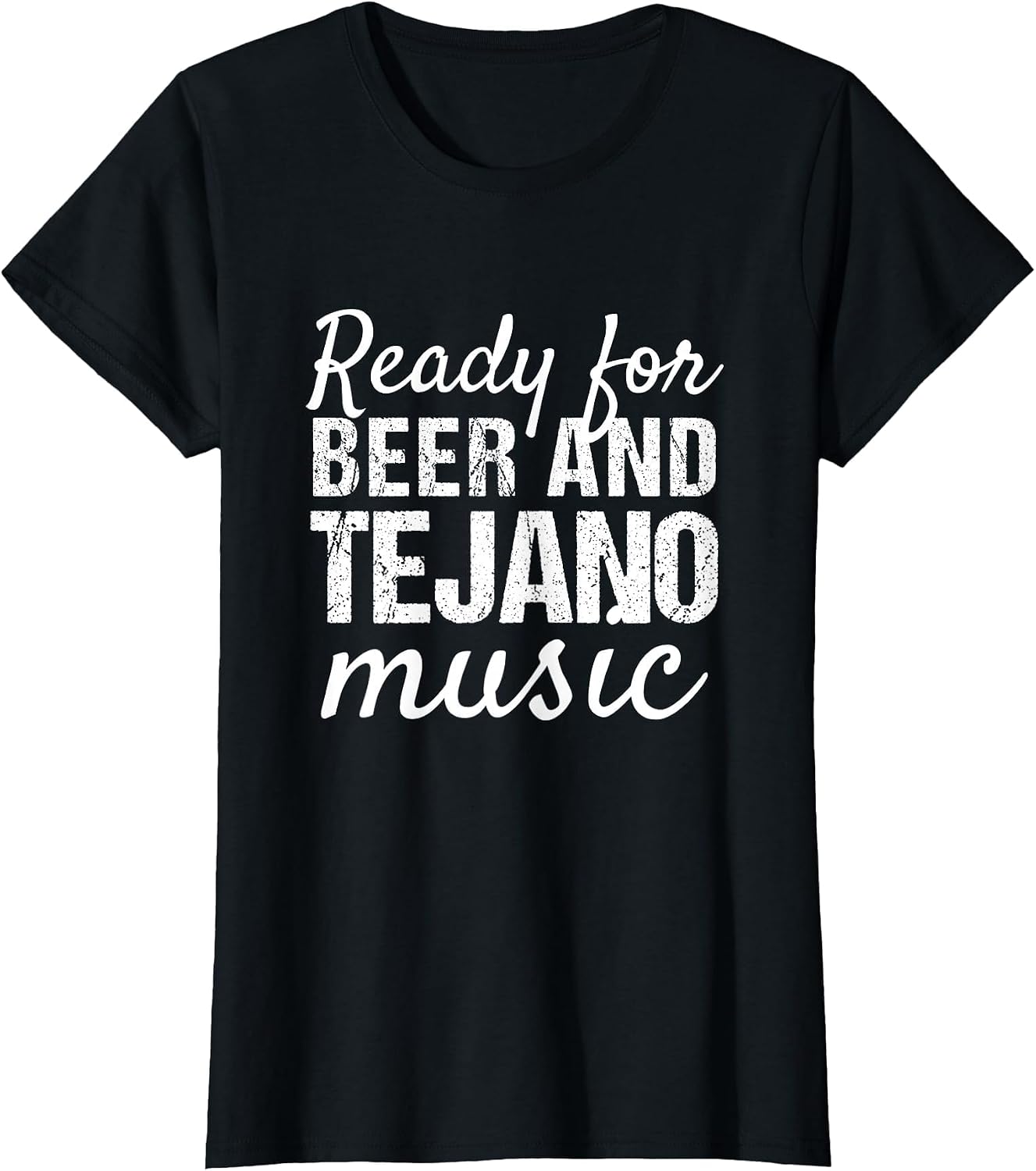Tejano Shirts | Ready for Beer and Tejano Music