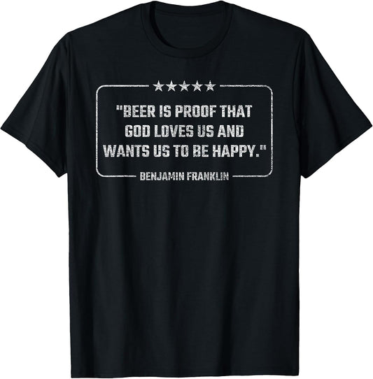 Benjamin Franklin Quote Beer is Proof that GOD Love US