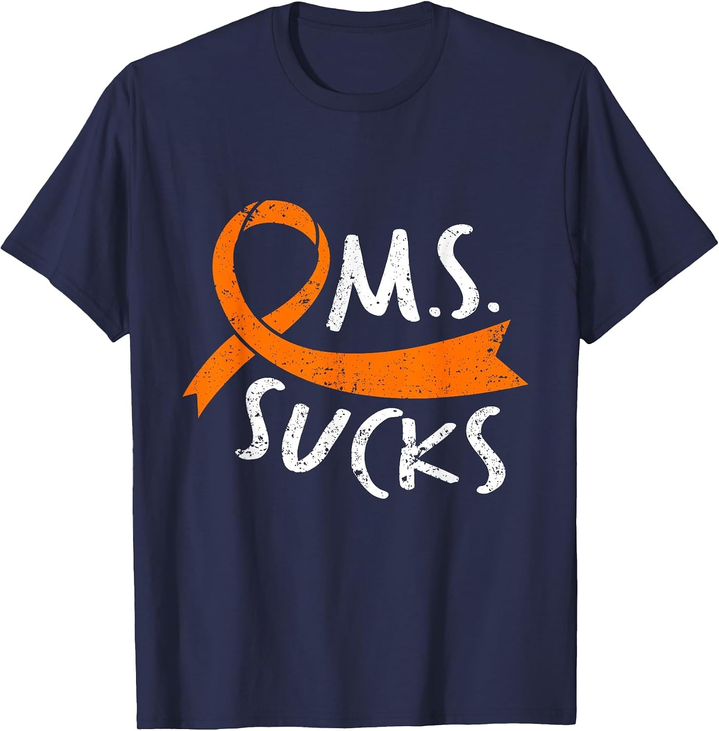 MS Sucks - in March We Wear Orange - MS Awareness Month