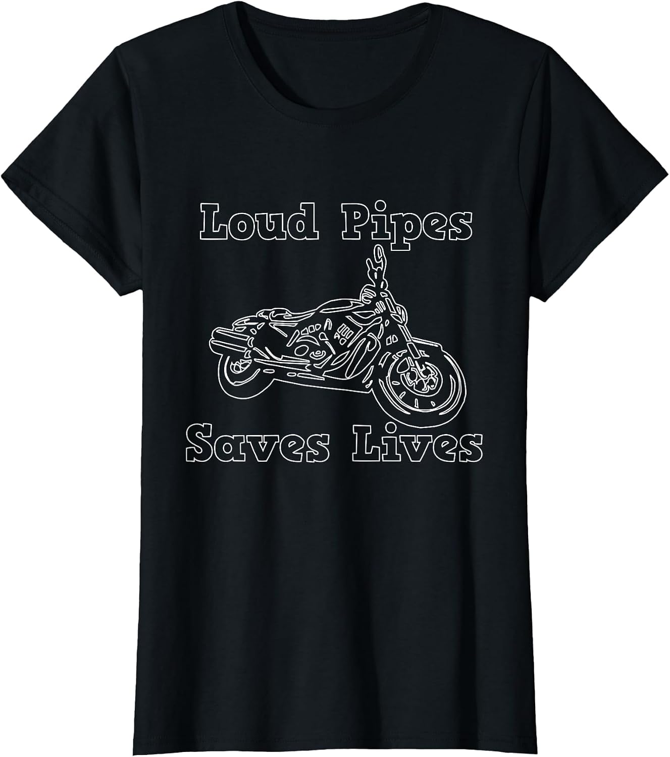 Loud Pipes Saves Lives Motorcycle T Shirt