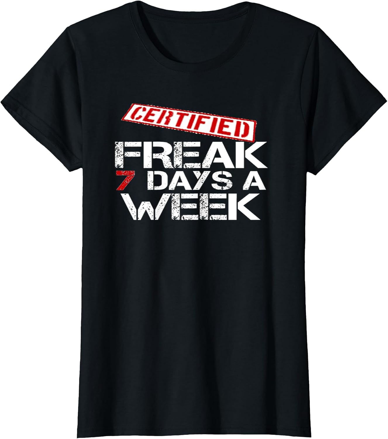 Certified Freak 7 Days A Week Trending Quotes
