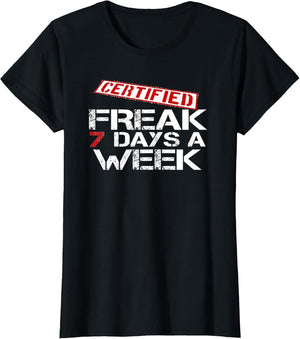 Certified Freak 7 Days A Week Trending Quotes