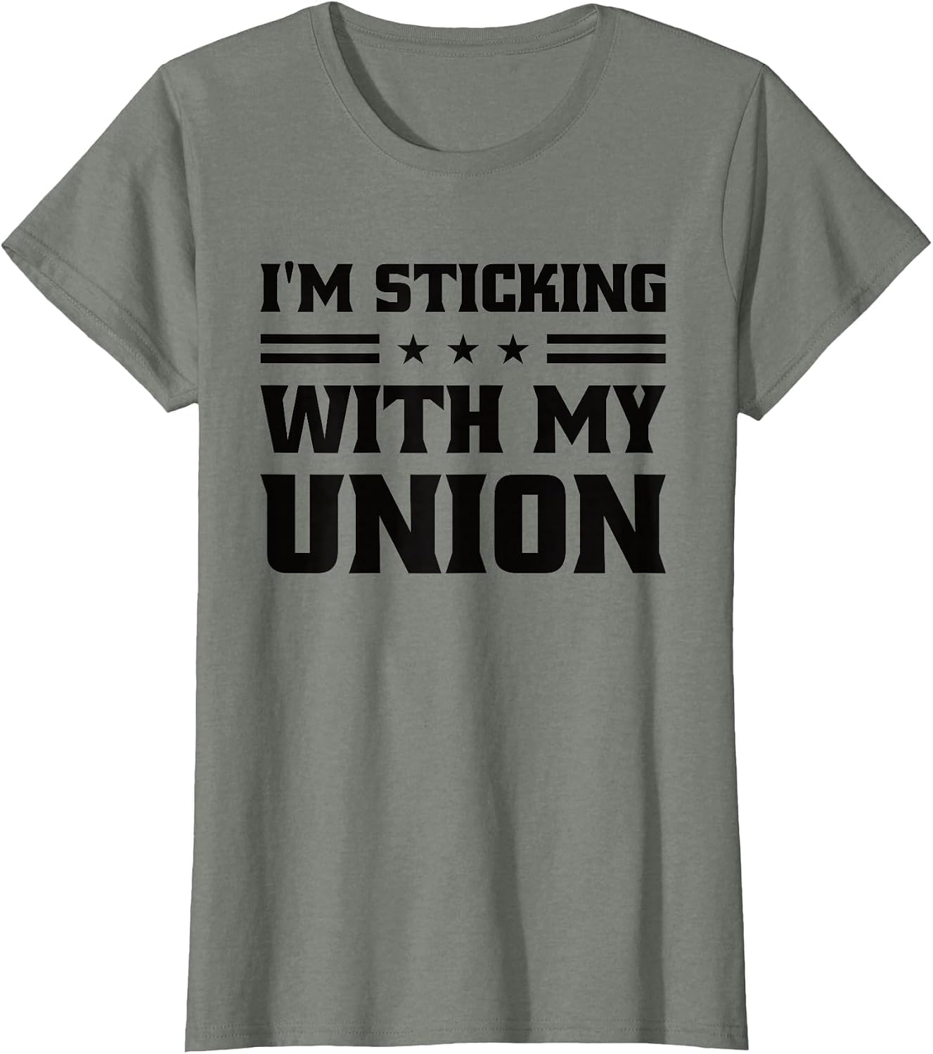 Sticking with My Union Strong for Pro Labor Union Workers