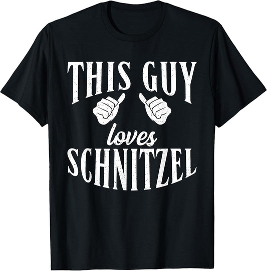 This Guy Loves Schnitzel Funny German Schnitzel