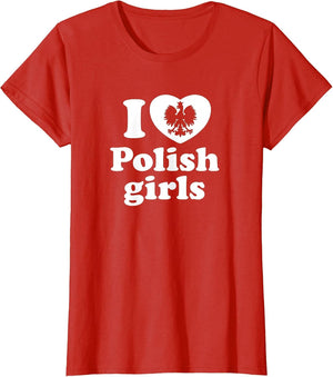 I Love Polish Girls Shirt - Poland Shirt