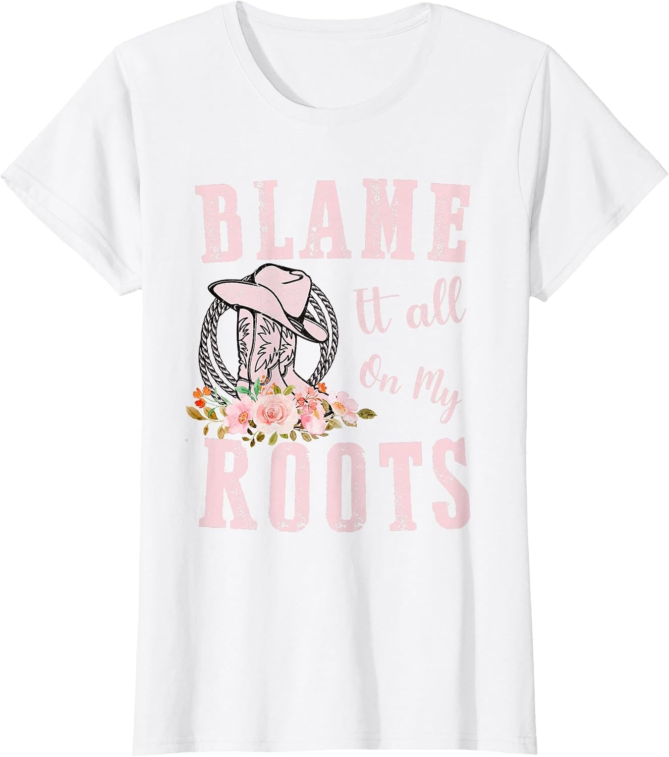 Pink Blame It All On My Roots - Country Music Lover Southern