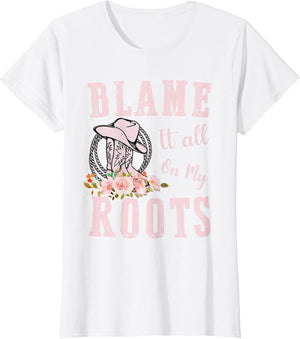 Pink Blame It All On My Roots - Country Music Lover Southern