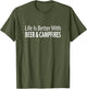 Life is Better with Beer & Campfires