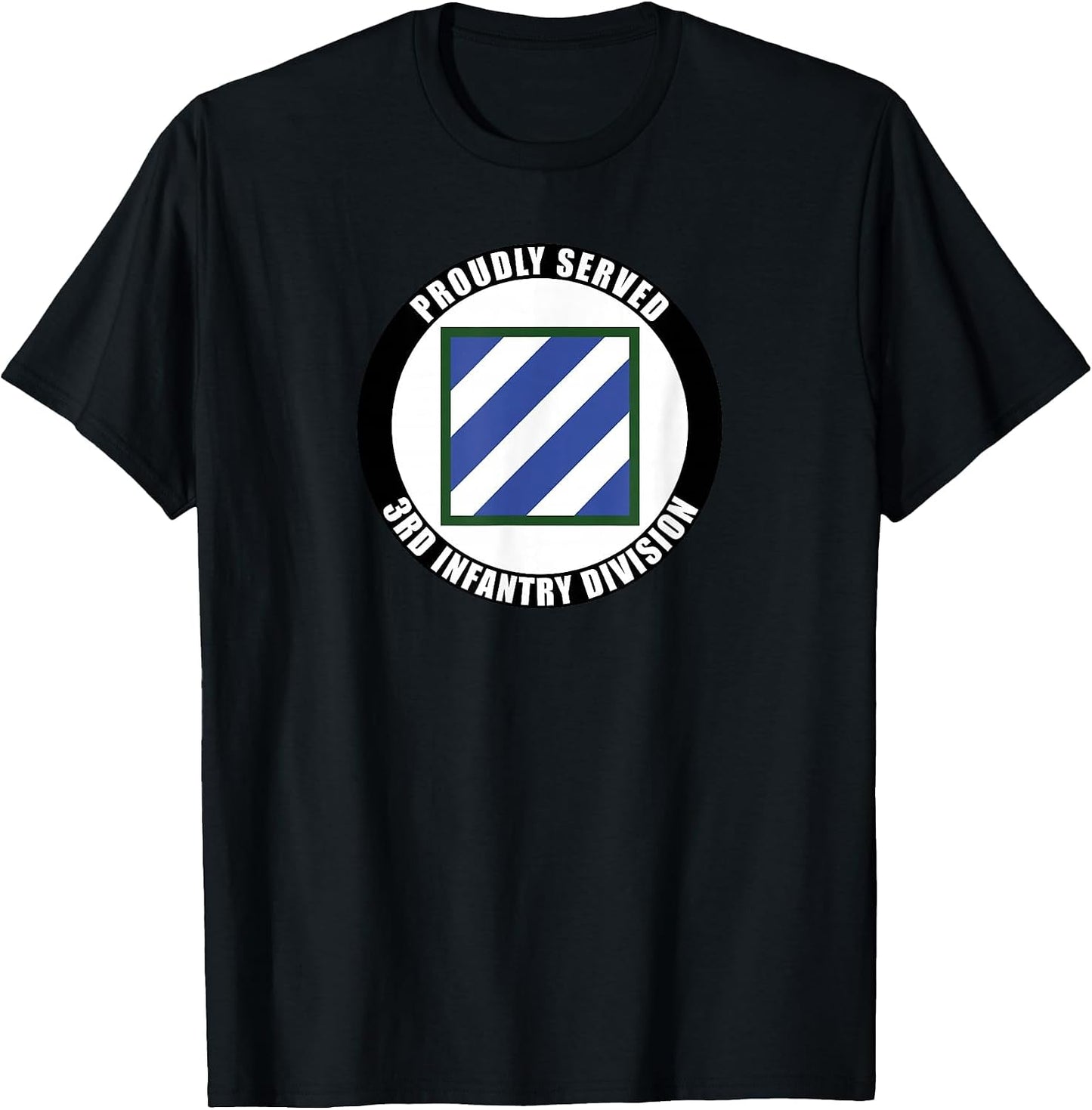 Proudly Served 3rd Infantry Division Military Army Veteran