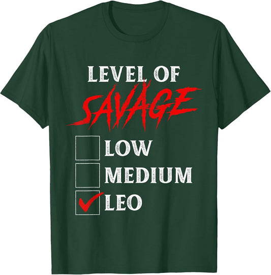Level of Savage Leo Shirt Funny Zodiac Queen King Girl Man