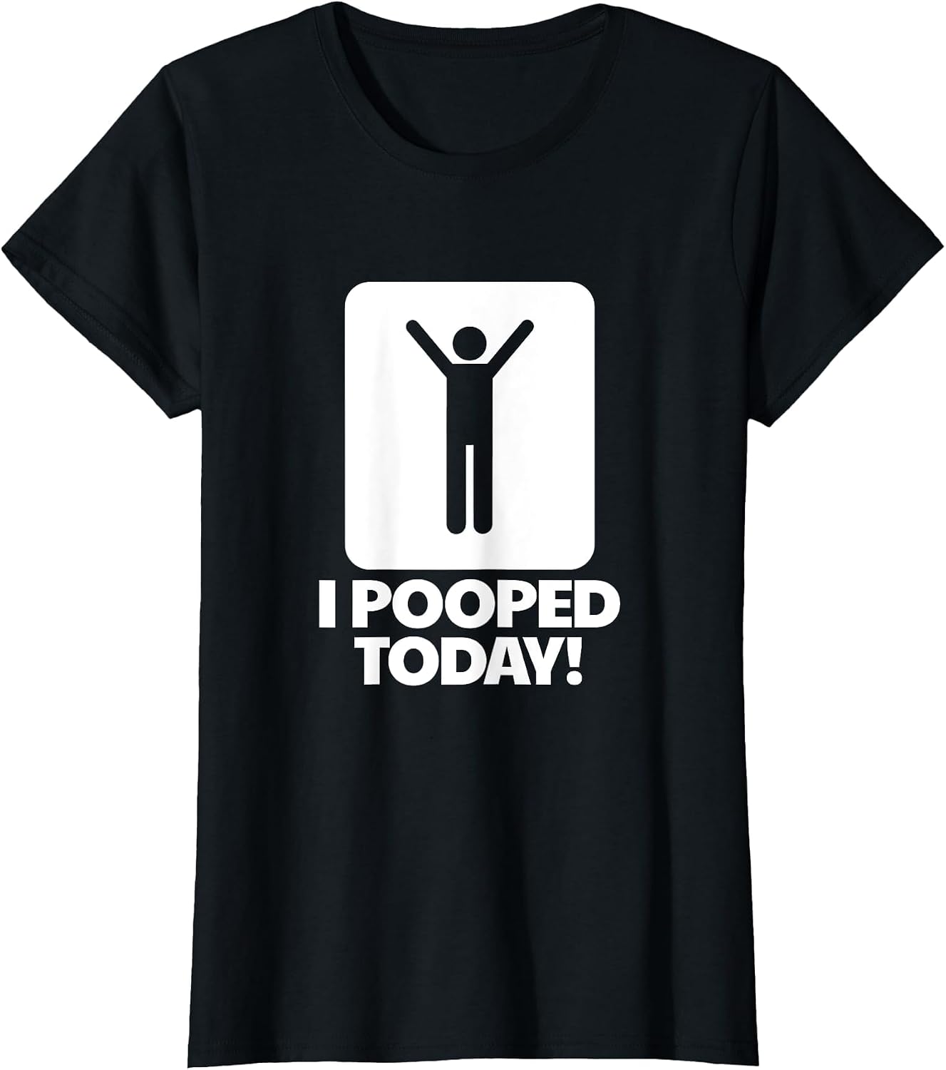 I Pooped Today Toilet Humor Funny Men's I Pooped Today