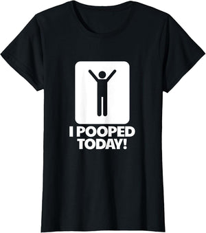 I Pooped Today Toilet Humor Funny Men's I Pooped Today