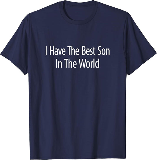 I Have The Best Son in The World