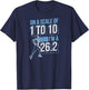 On A Scale of 1 to 10 I'm A 26.2 Funny Marathon Runner