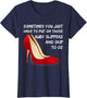 Wizard of Oz Ruby Slippers Sarcastic Humor Shirt Sassy Shoes