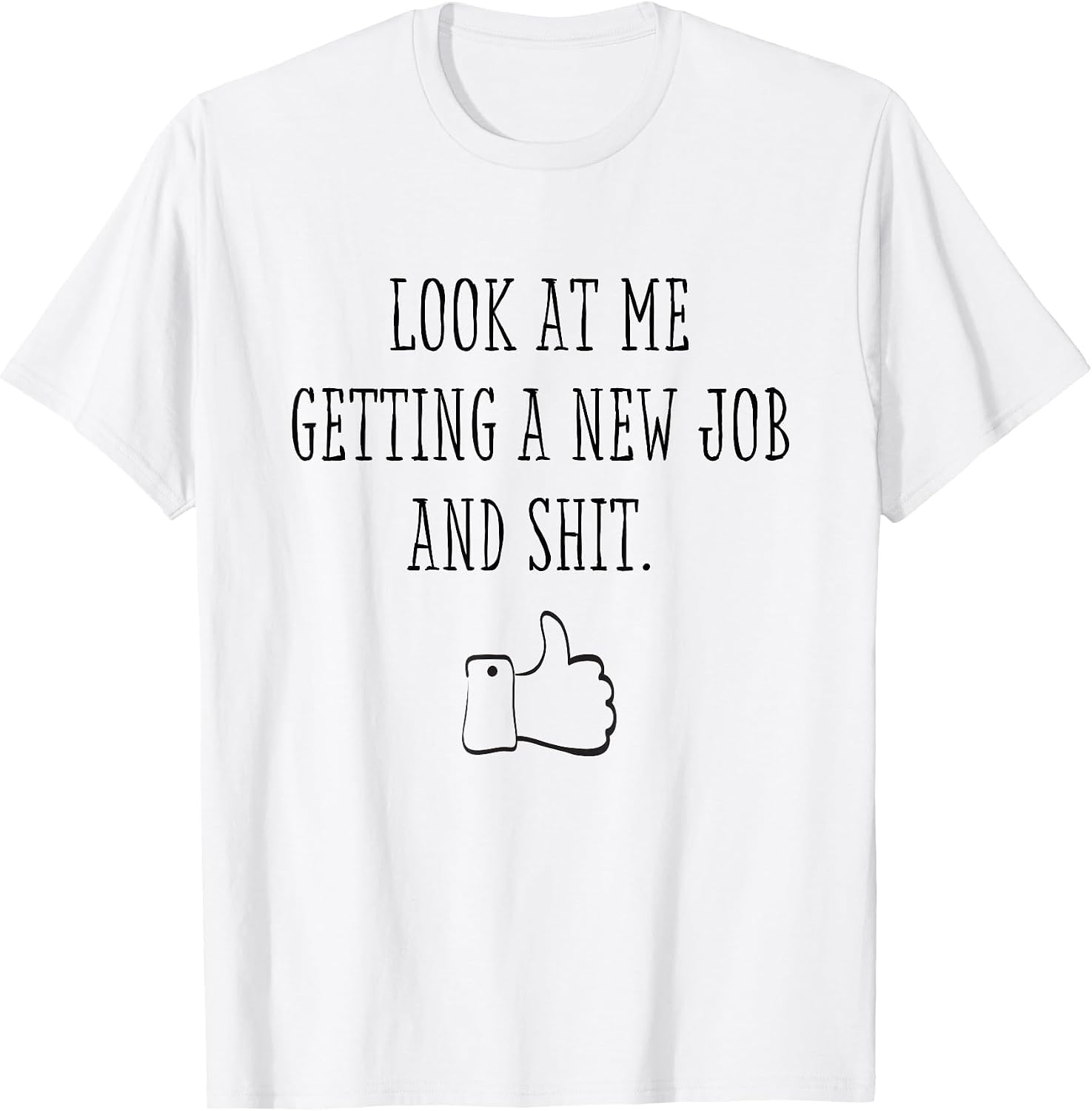 Funny New Job First Job Men Woman Congrats