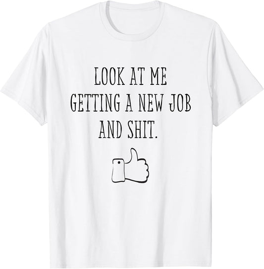 Funny New Job First Job Men Woman Congrats