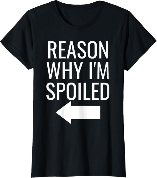 Reason Why I'm Broke Spoiled Funny Matching Couples