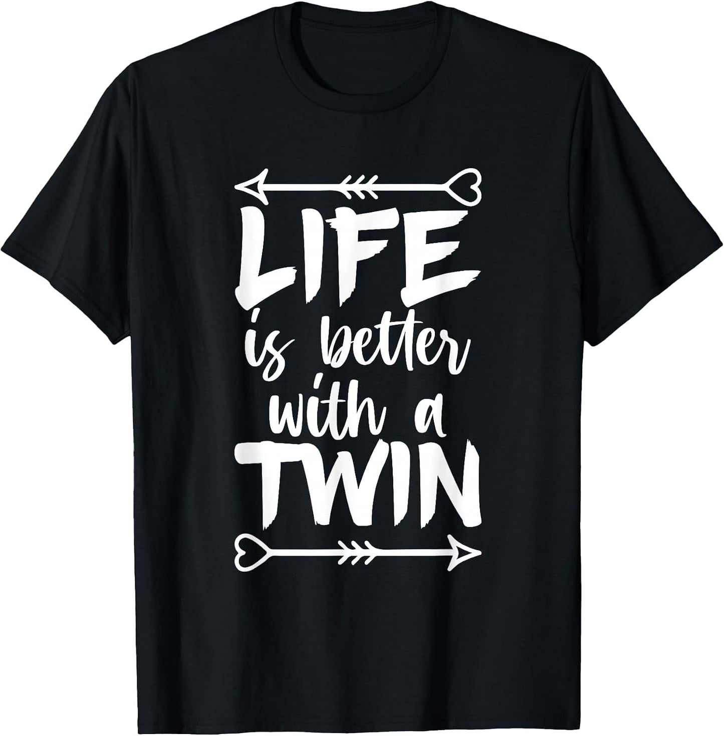 Life is Better with a Twin Quote for a Fraternal Twin