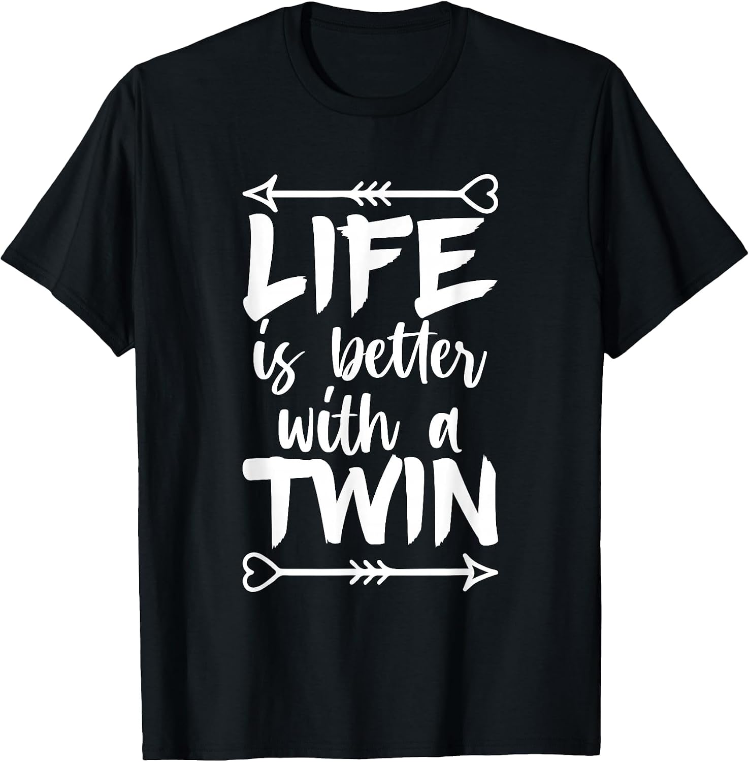 Life is Better with a Twin Quote for a Fraternal Twin