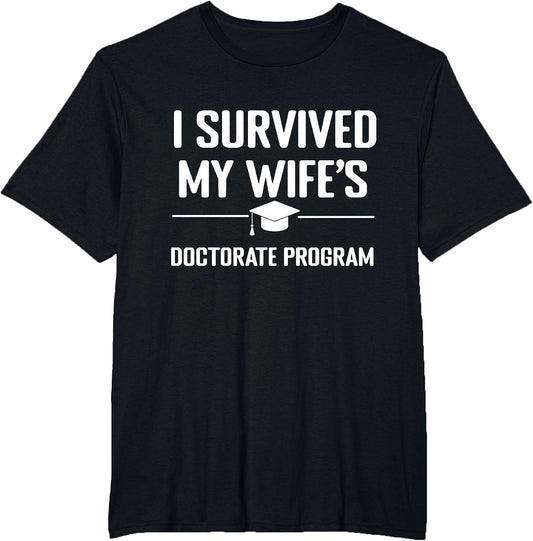 I Survived My Wife's Doctorate Program Funny PhD Husband