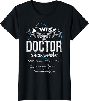 A Wise Doctor Once Wrote