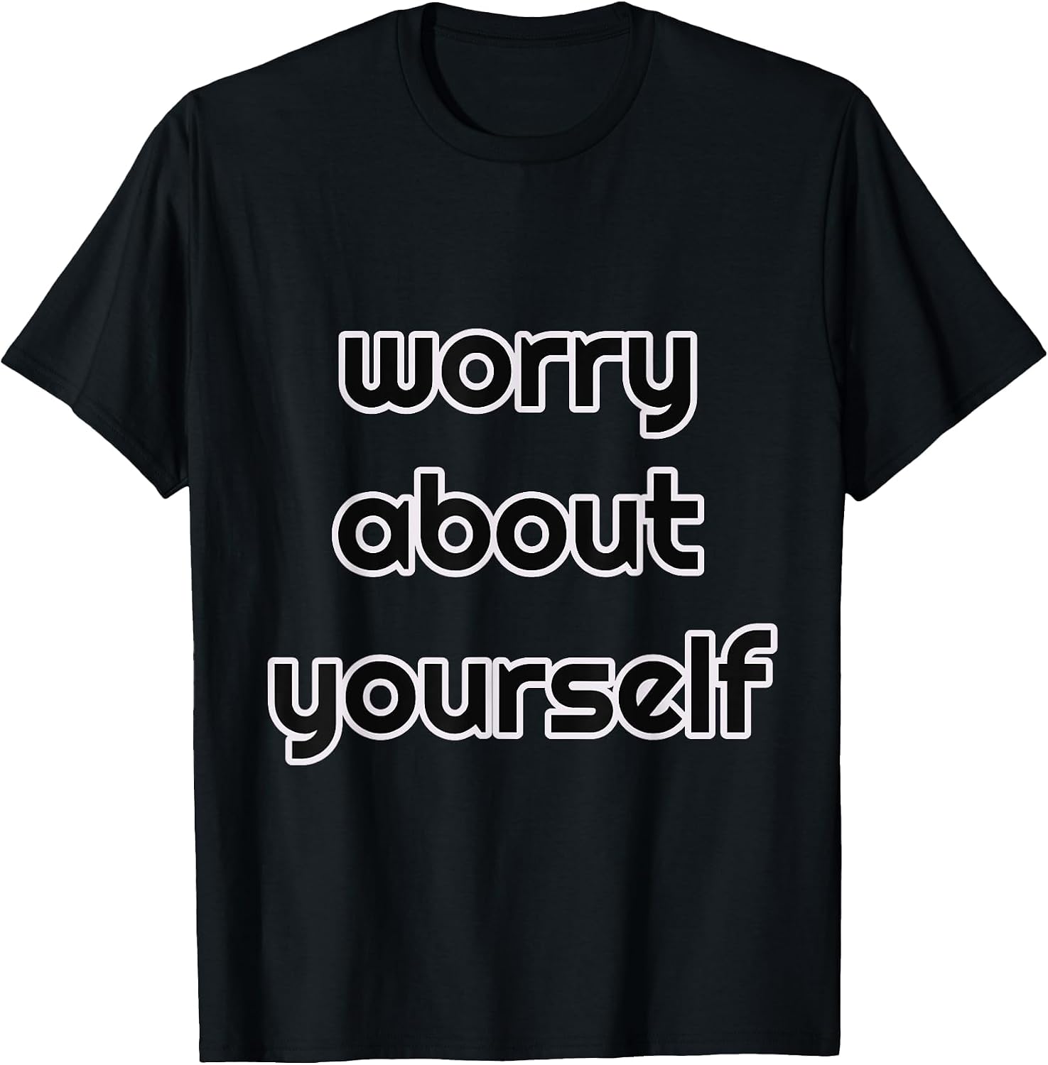 Worry About Yourself Funny