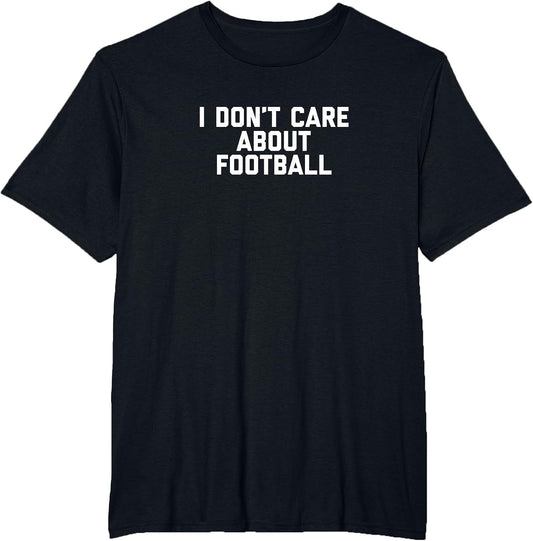 I Don't Care About Football