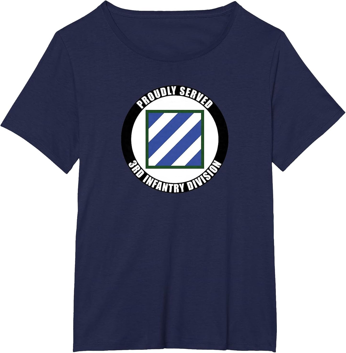 Proudly Served 3rd Infantry Division Military Army Veteran