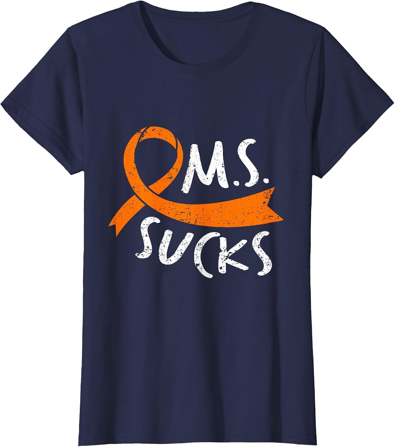 MS Sucks - in March We Wear Orange - MS Awareness Month