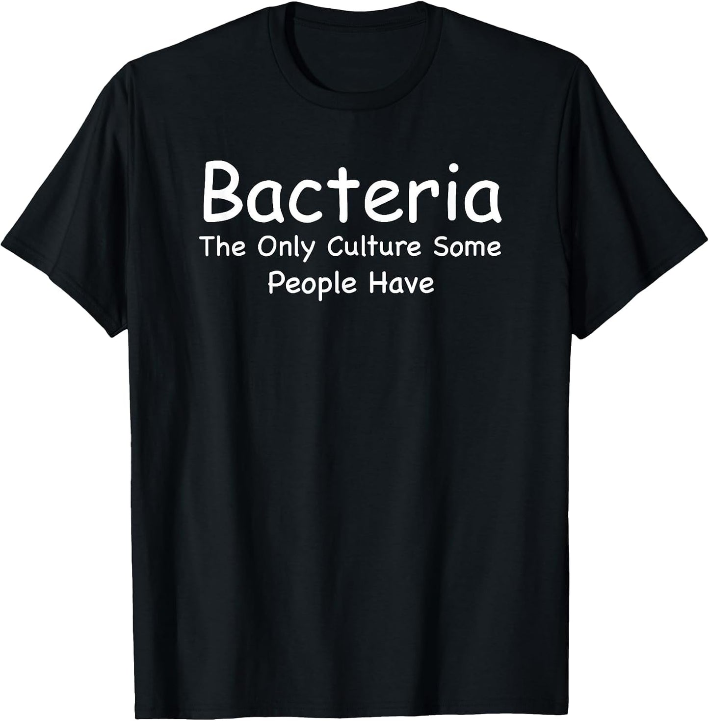 Bacteria The Only Culture Some People Have Microbiology