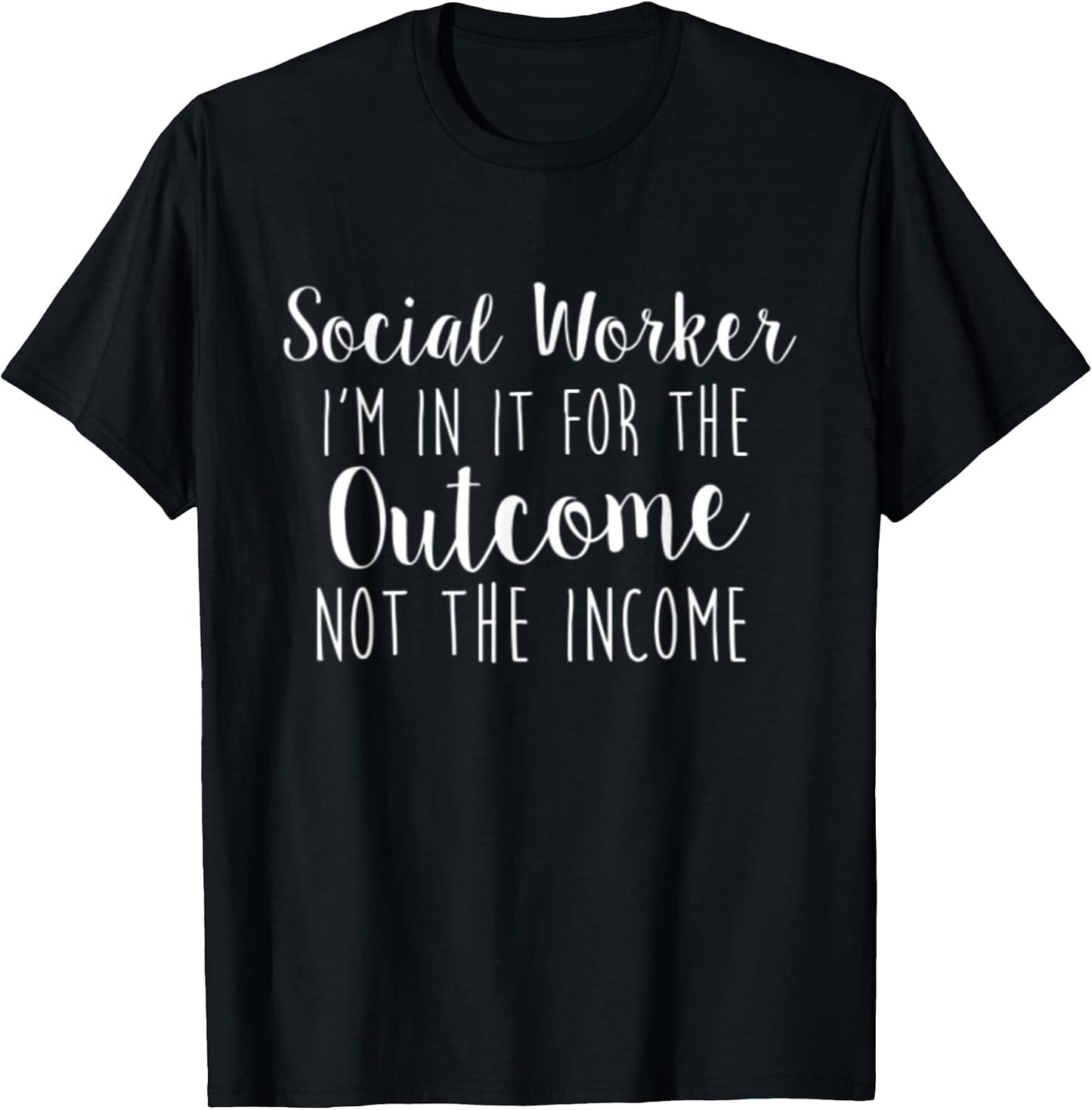 Social Worker I'm in it for The Outcome Not The Income