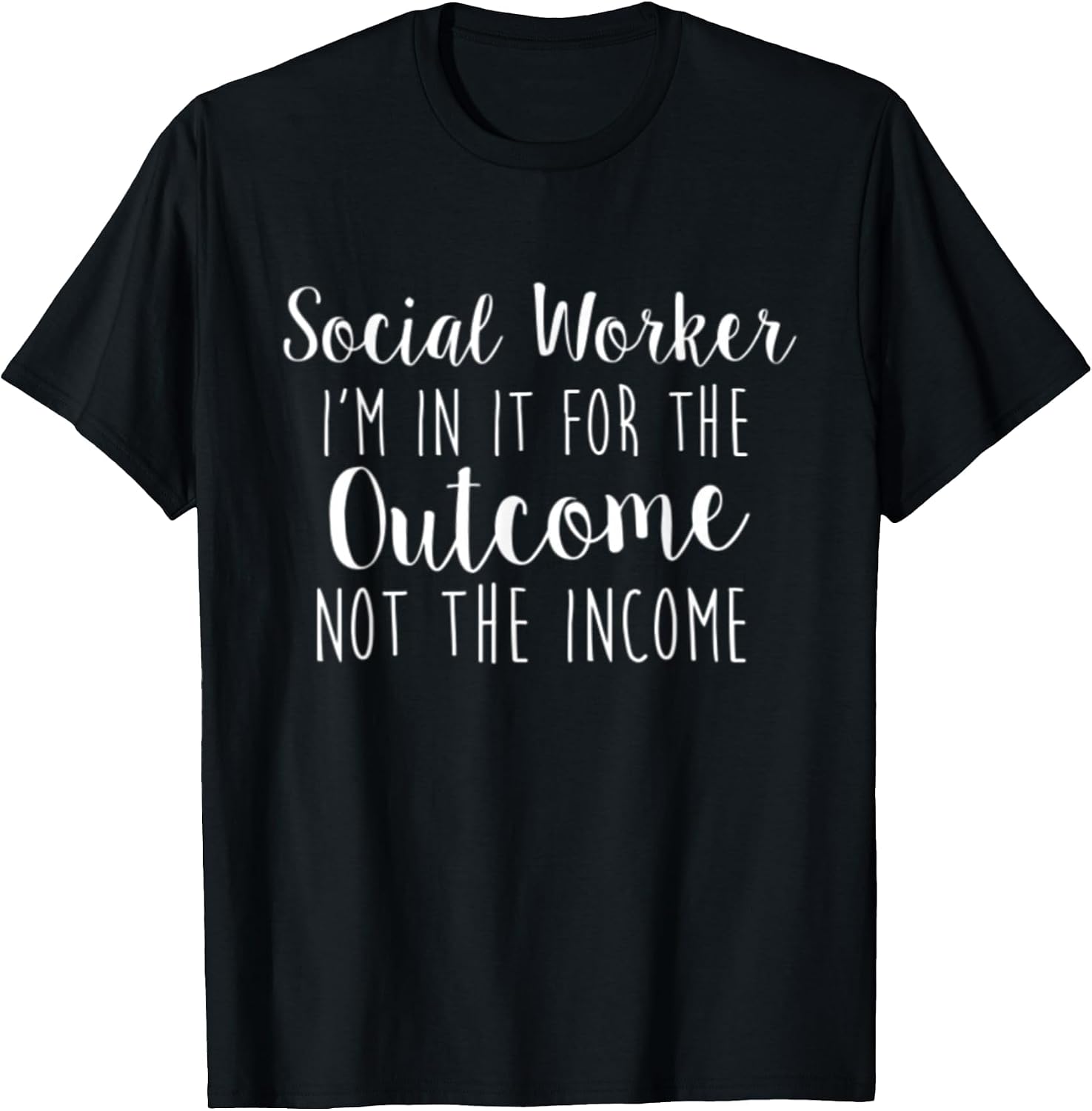 Social Worker I'm in it for The Outcome Not The Income