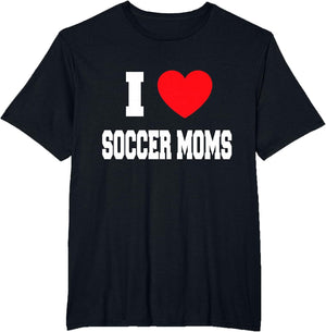 I Love Soccer Moms