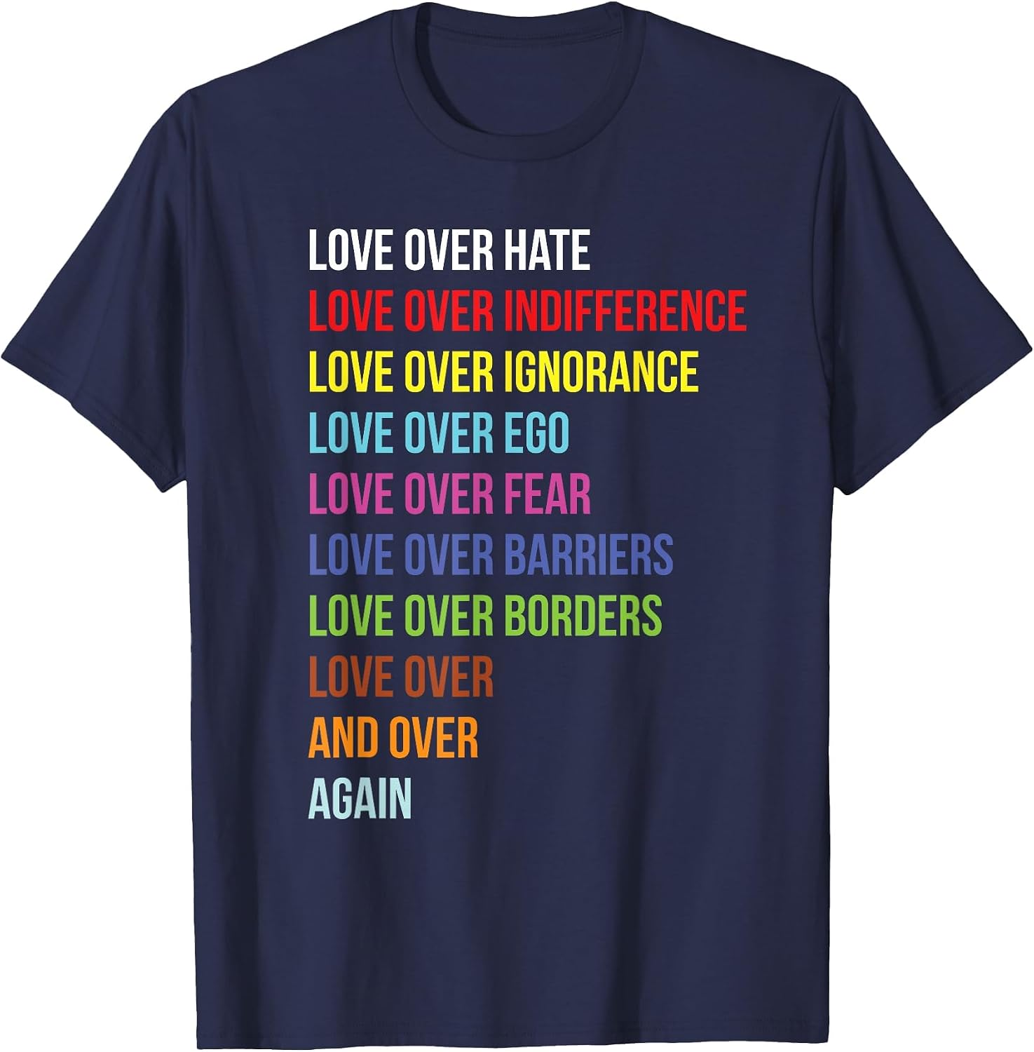 Love Over Hate Over Indifference Trumps Hate T Shirt Gift