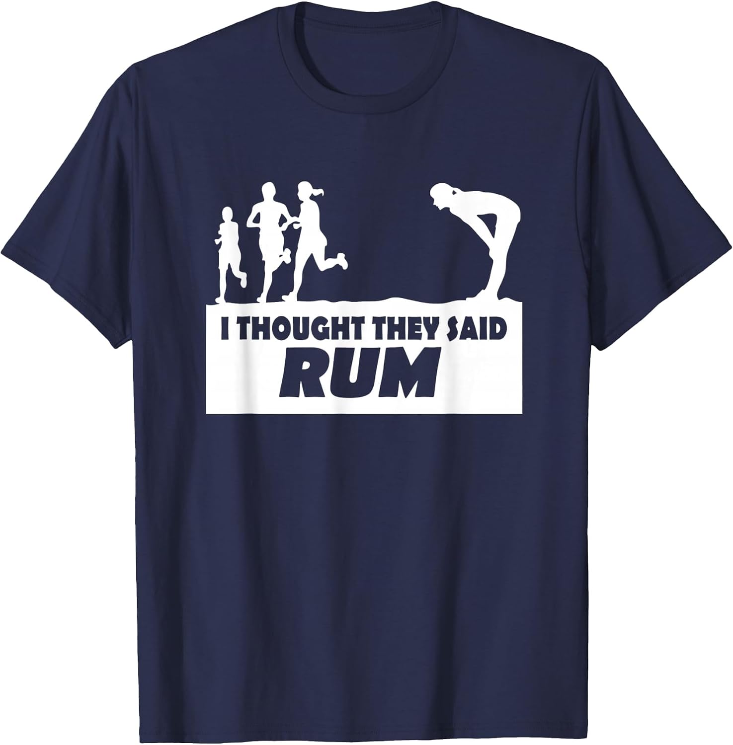 I Thought They Said Rum Funny Text Graphic