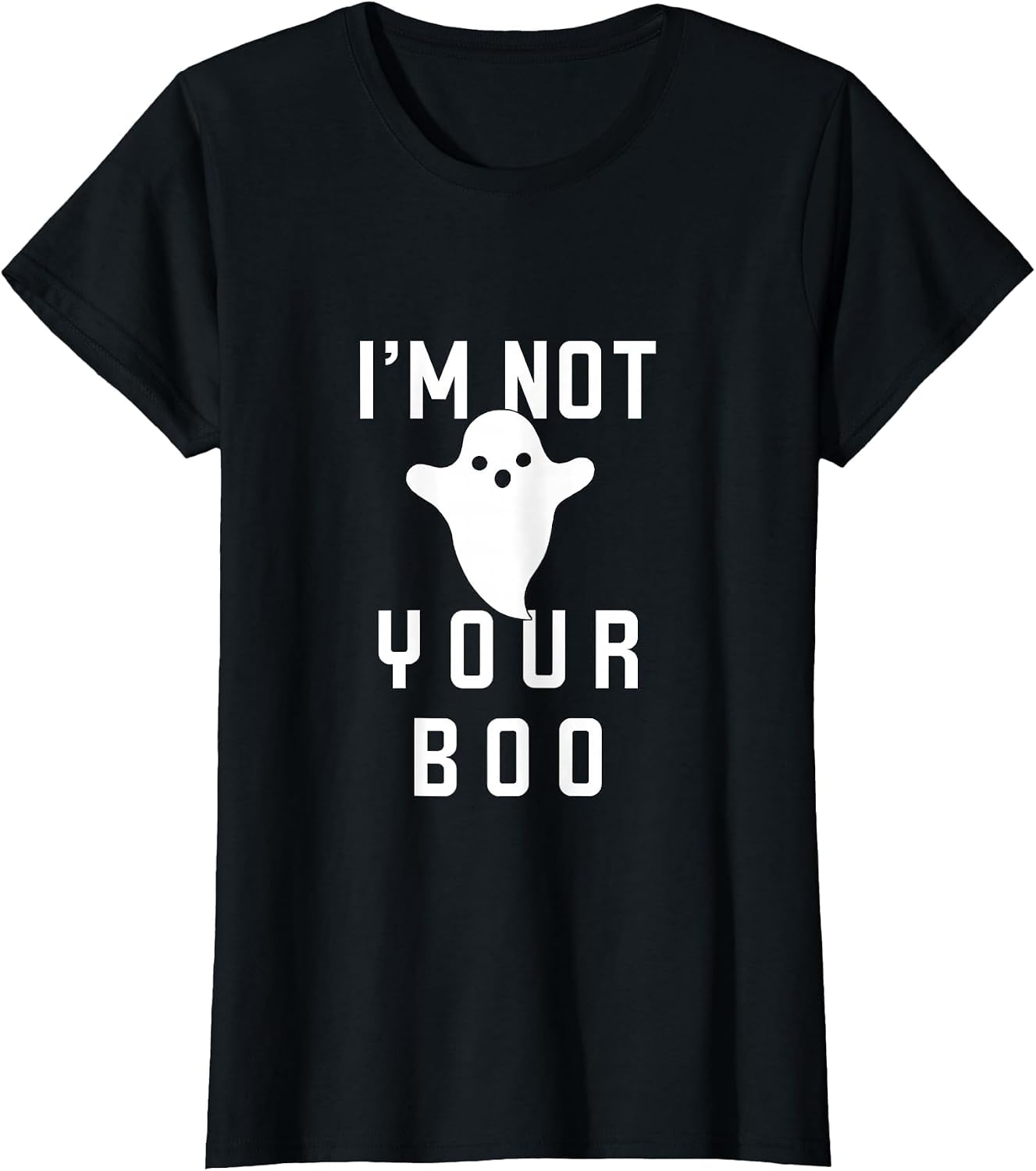 I'm Not Your Boo October 31st Halloween