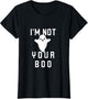 I'm Not Your Boo October 31st Halloween