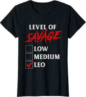 Level of Savage Leo Shirt Funny Zodiac Queen King Girl Man