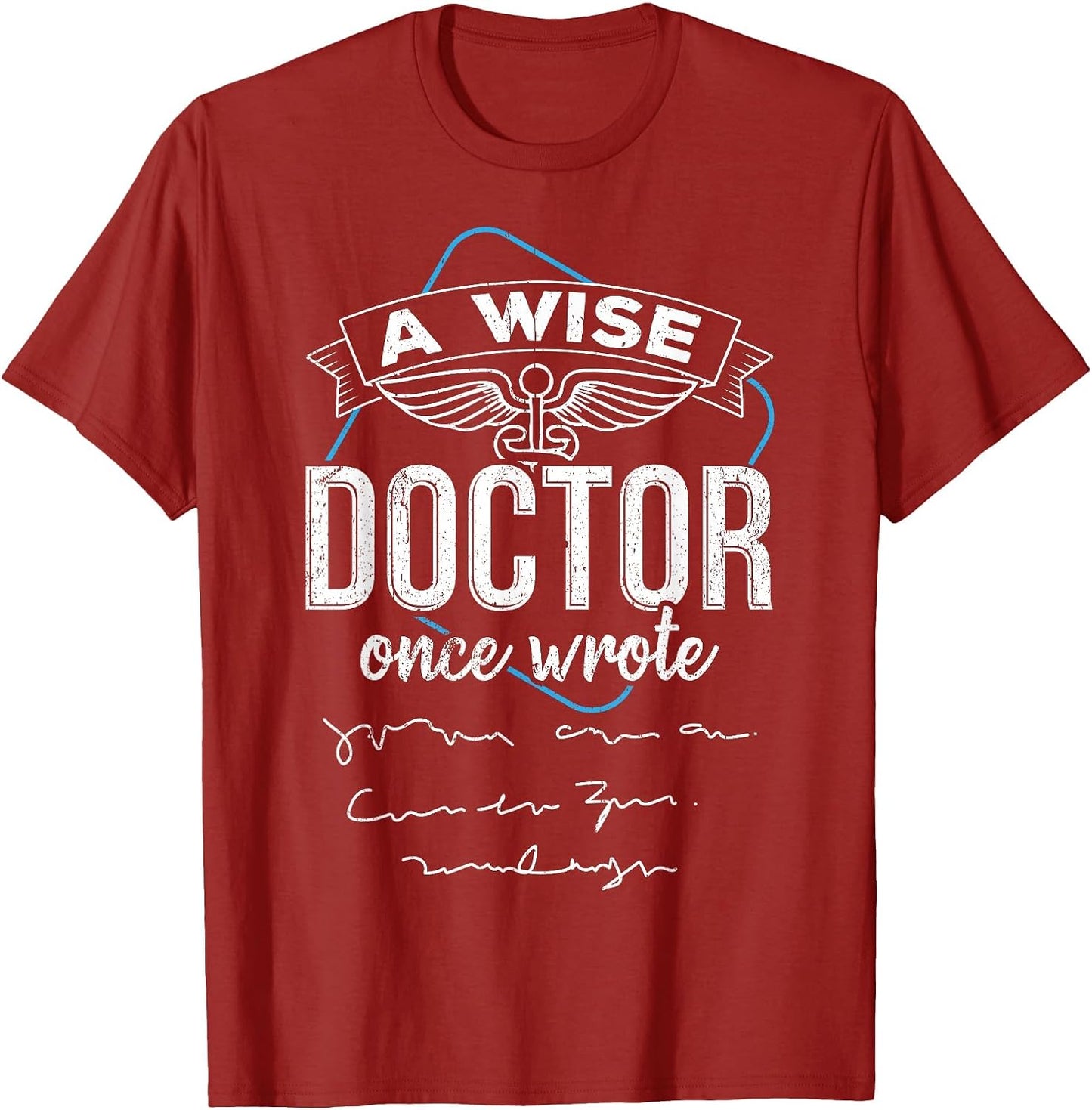 A Wise Doctor Once Wrote