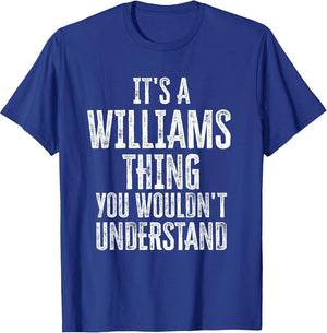 It's A Williams Thing You Wouldn't Understand Family Name