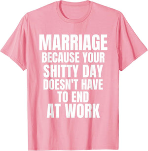 Funny Sarcastic Marriage Shitty Day Relationship