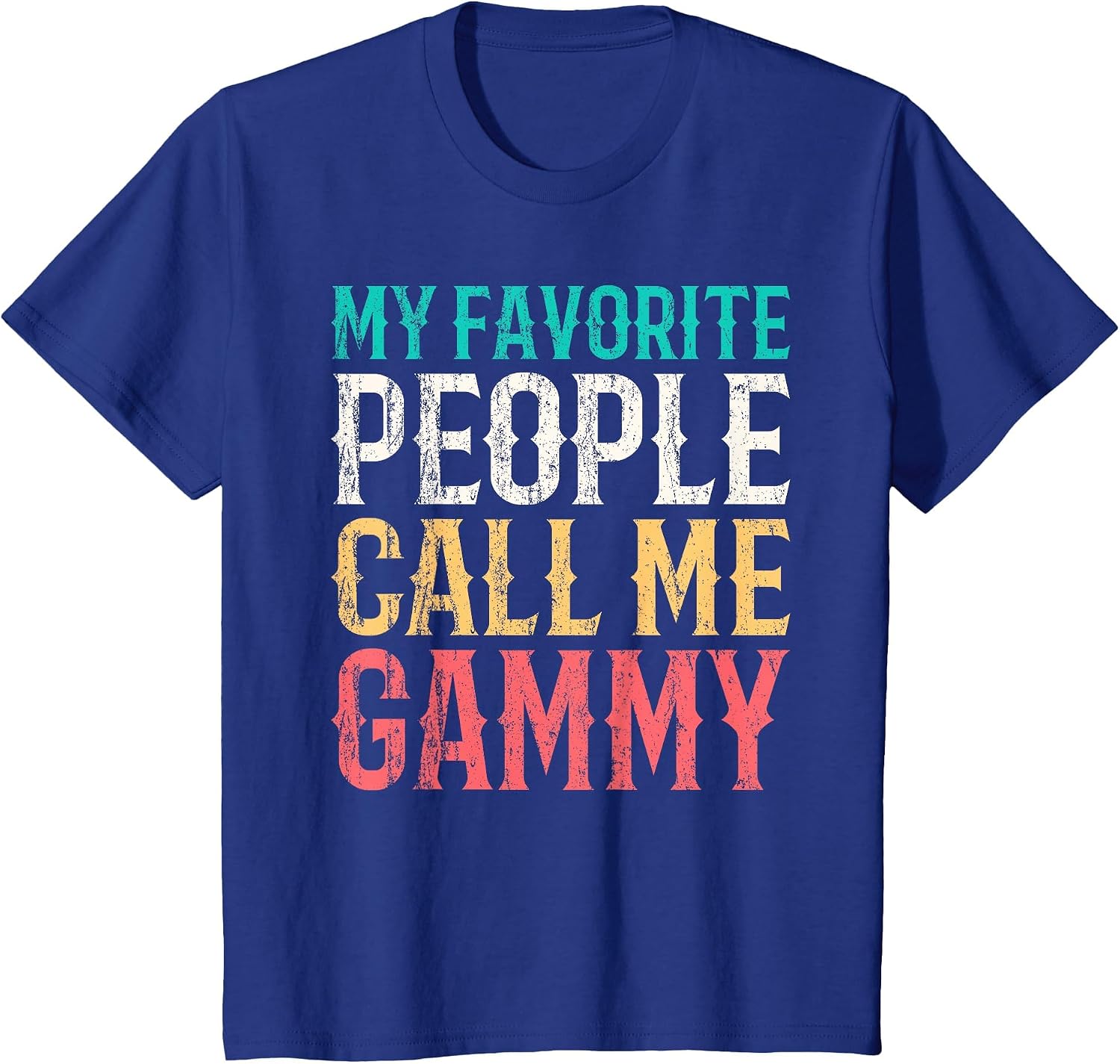 My Favorite People Call Me Gammy Mothers Day Funny Vintage
