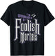 I'm Surrounded by Foolish Mortals Funny Halloween