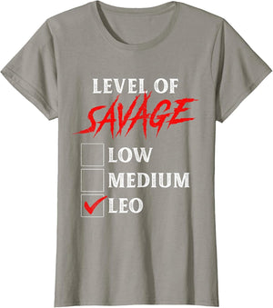 Level of Savage Leo Shirt Funny Zodiac Queen King Girl Man