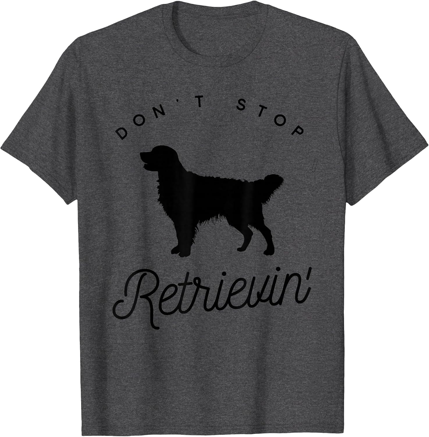 Golden Retriever Don't Stop Retrieving Shirt