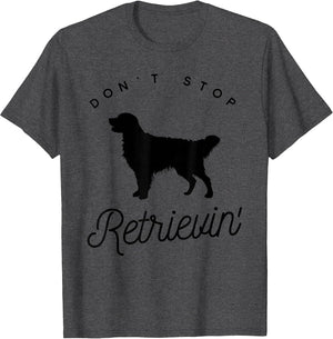 Golden Retriever Don't Stop Retrieving Shirt