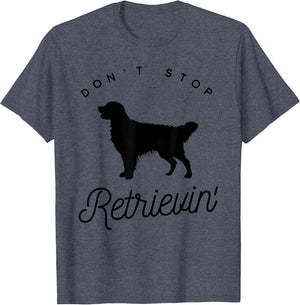 Golden Retriever Don't Stop Retrieving Shirt