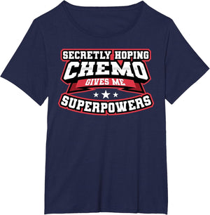 Funny Cancer Hoping Chemo Gives Me Superpowers Design Design
